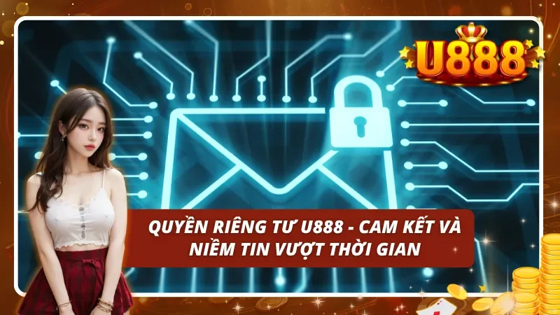 Niềm tin khởi nguồn từ cam kết bảo vệ dữ liệu