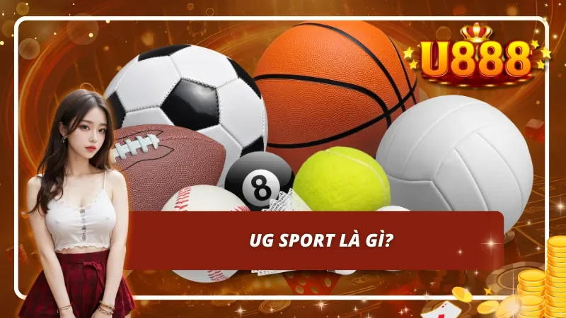 UG Sport là gì?