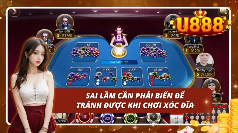 Những sai lầm cần phải biết để né tránh trong Xóc Đĩa U888